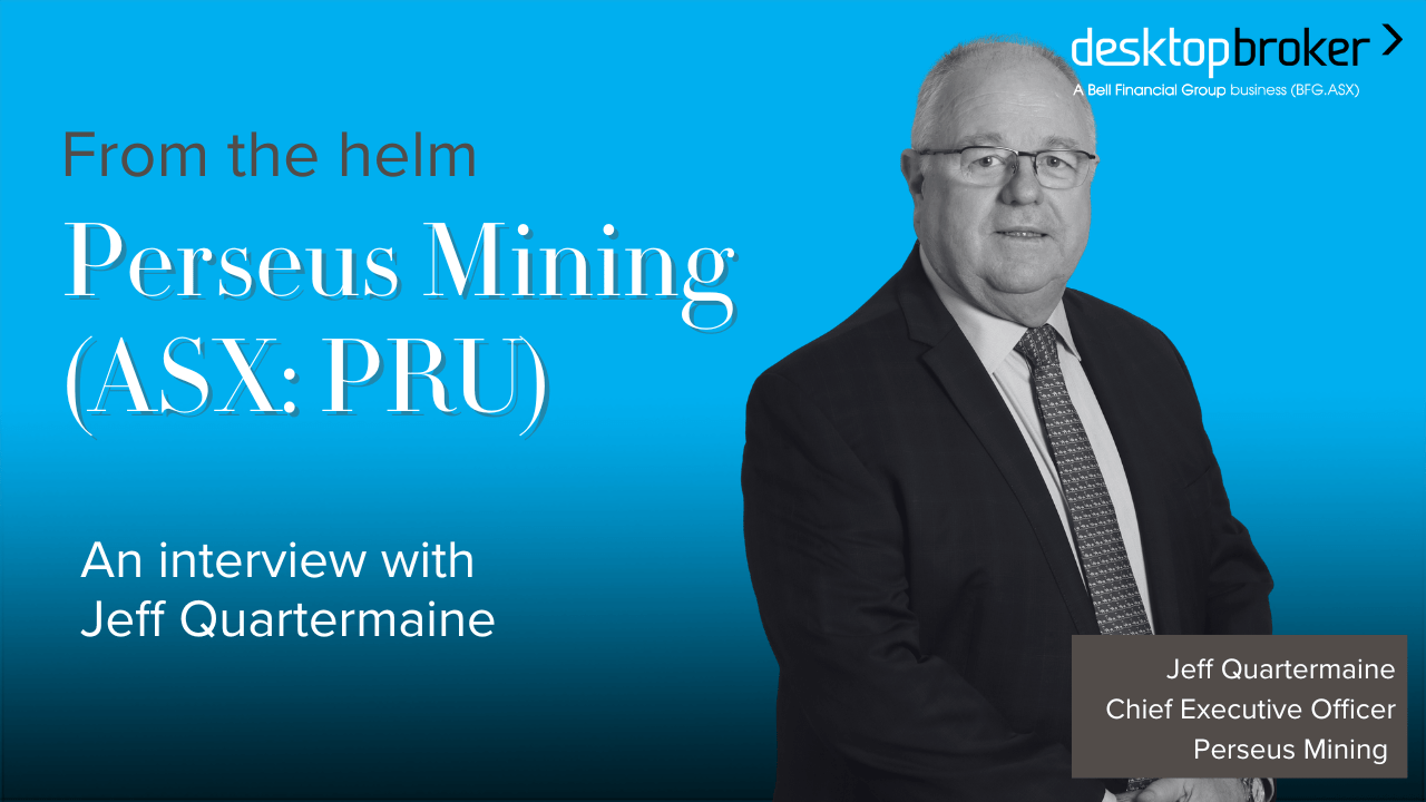 From the helm: Perseus Mining (ASX:PRU)
